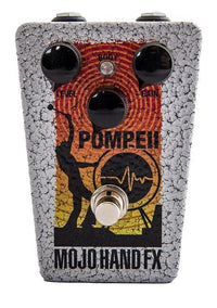 Mojo Hand FX - Pompeii